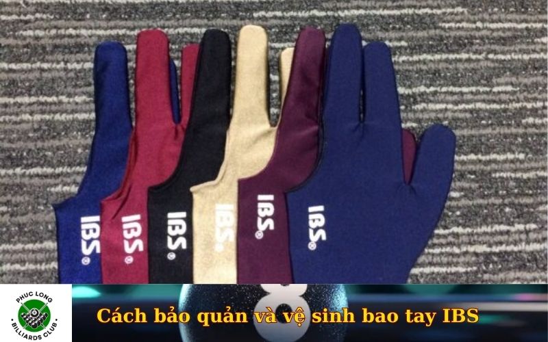 Cách bảo quản và vệ sinh bao tay IBS