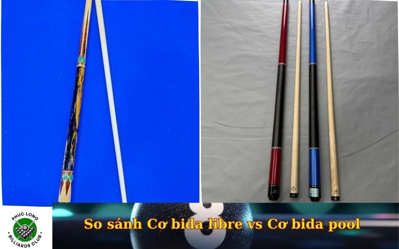 So sánh Cơ bida libre vs Cơ bida pool