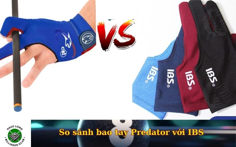 So sánh bao tay Predator với IBS