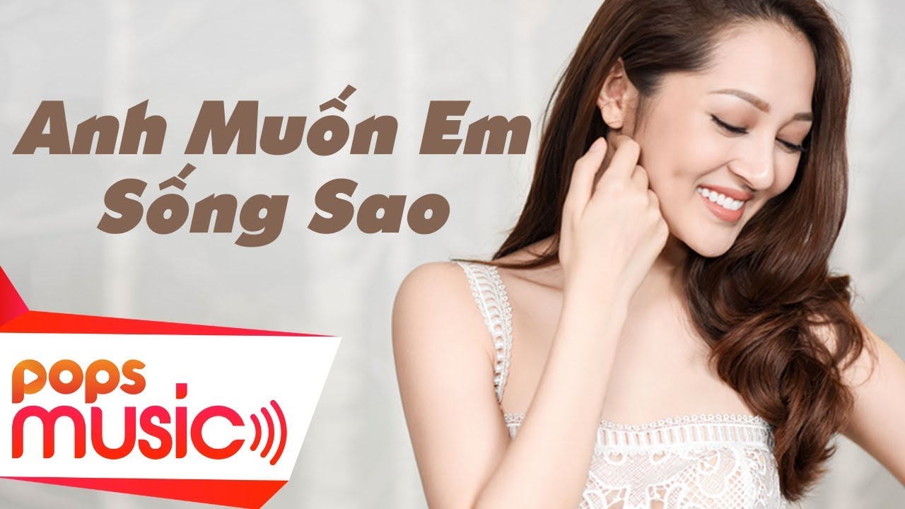 anh-muon-em-song-sao-bao-anh